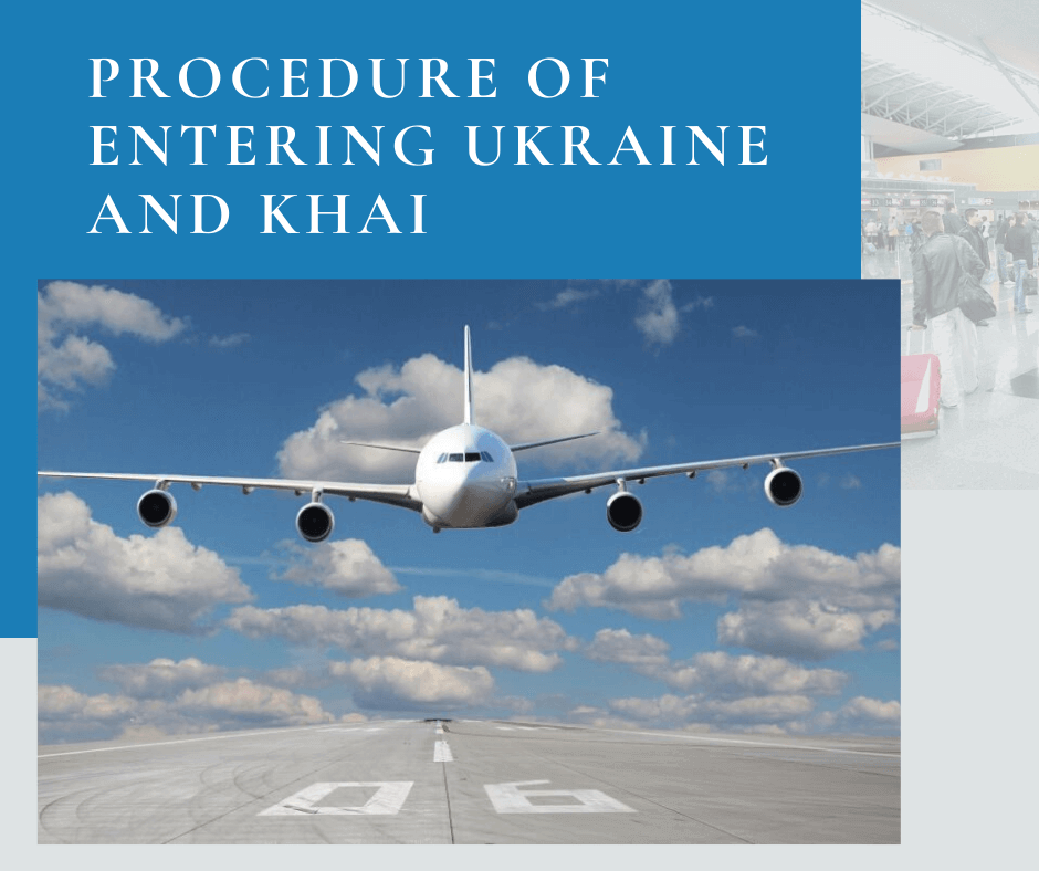 Procedure of entering Ukraine and KhAI