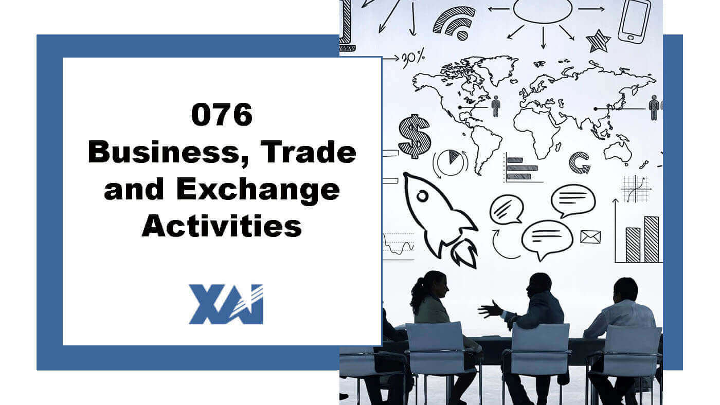 076 Business, Trade and Exchange Activities